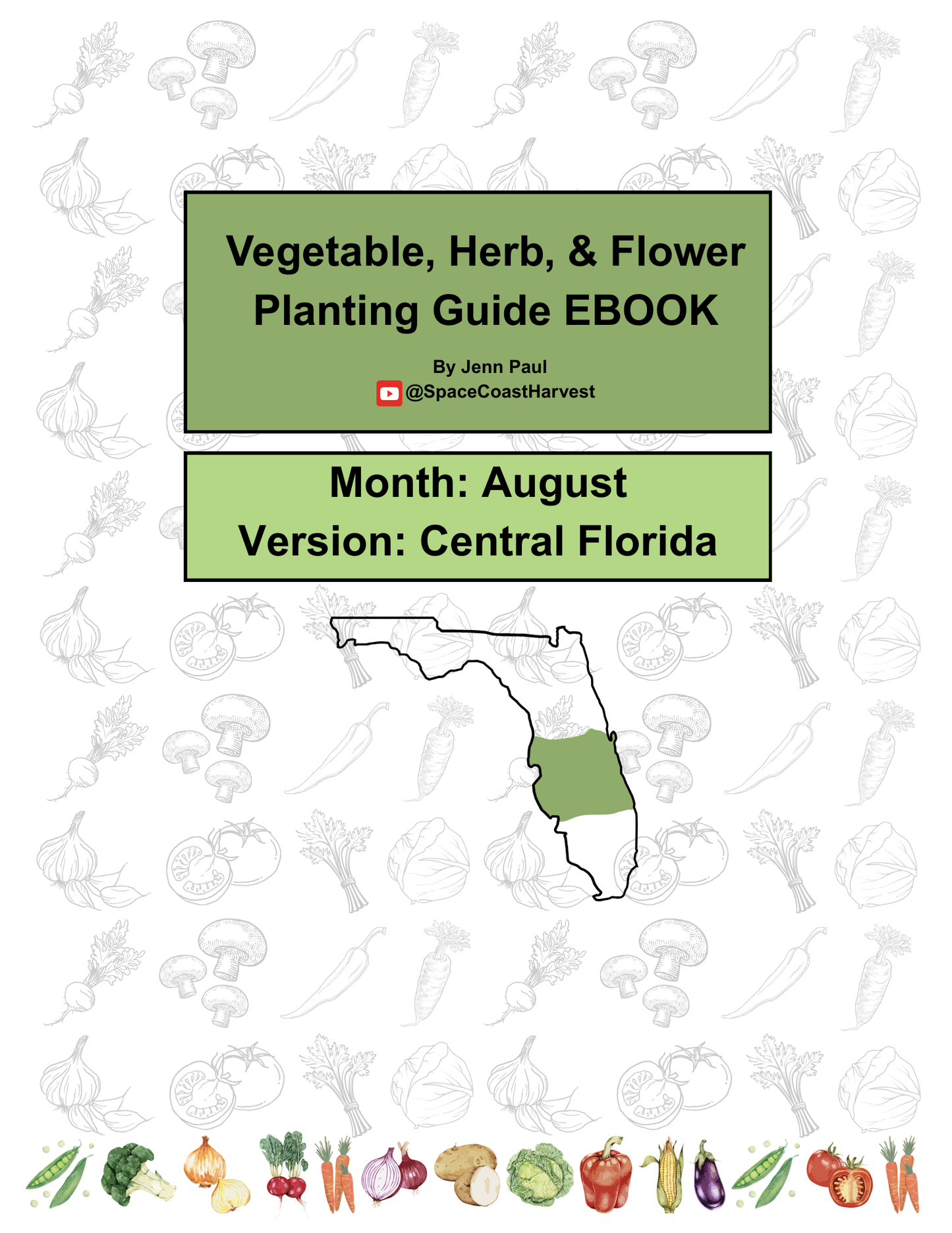 Central Florida Vegetable, Herb, & Flower Planting Guide EBOOK