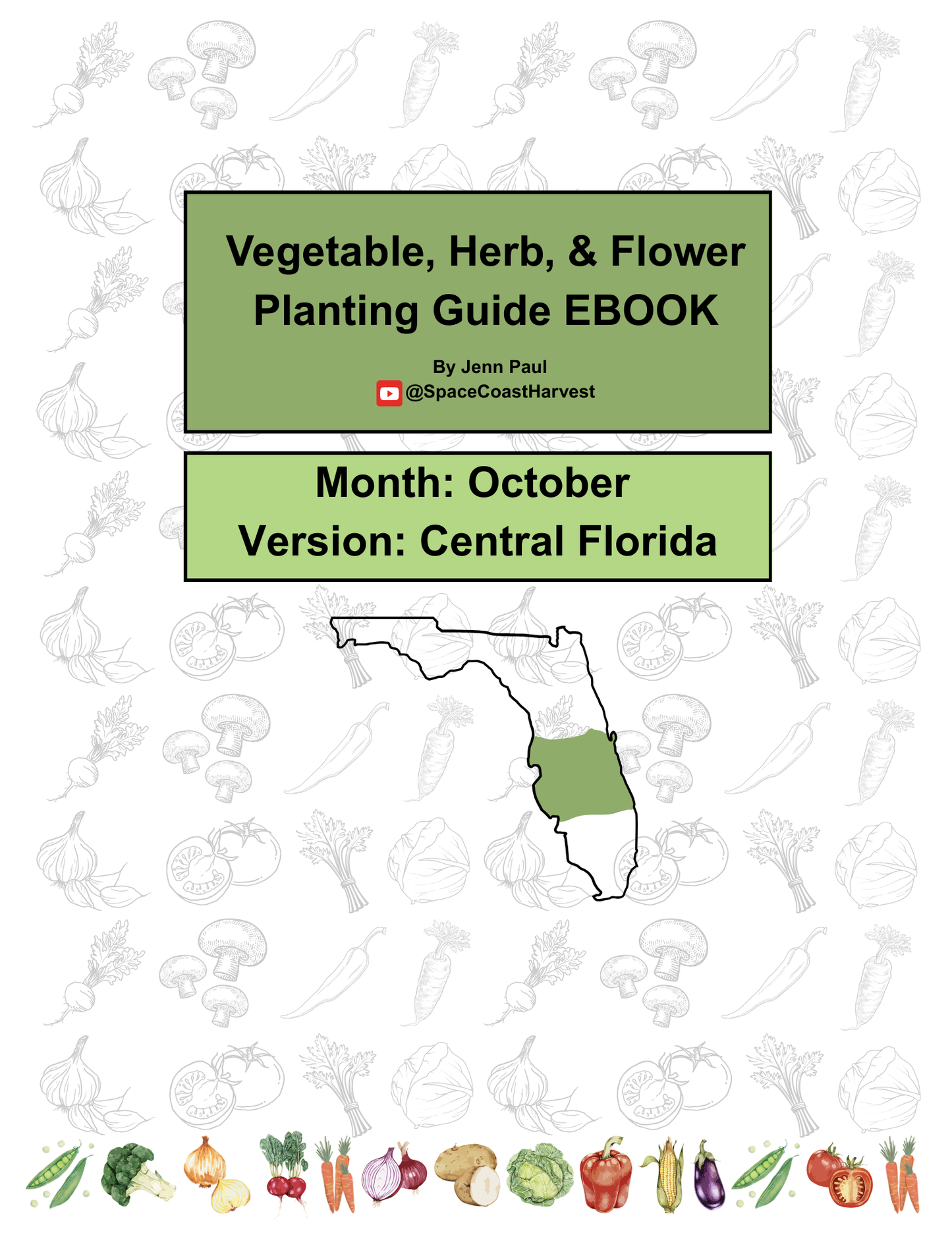 Central Florida Vegetable, Herb, & Flower Planting Guide EBOOK