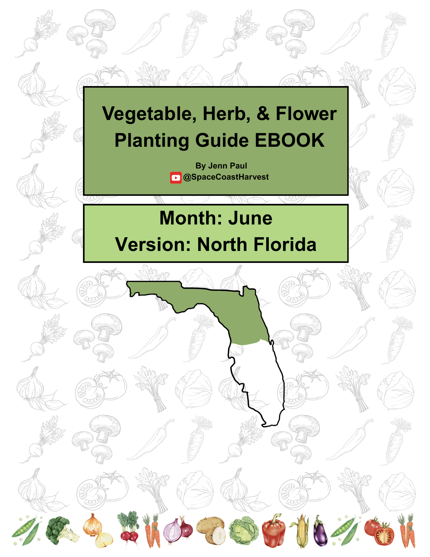 North Florida Vegetable, Herb & Flower Planting Guide EBOOK
